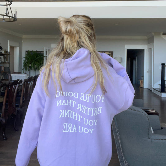 youre doing better than you think you are hoodie purple