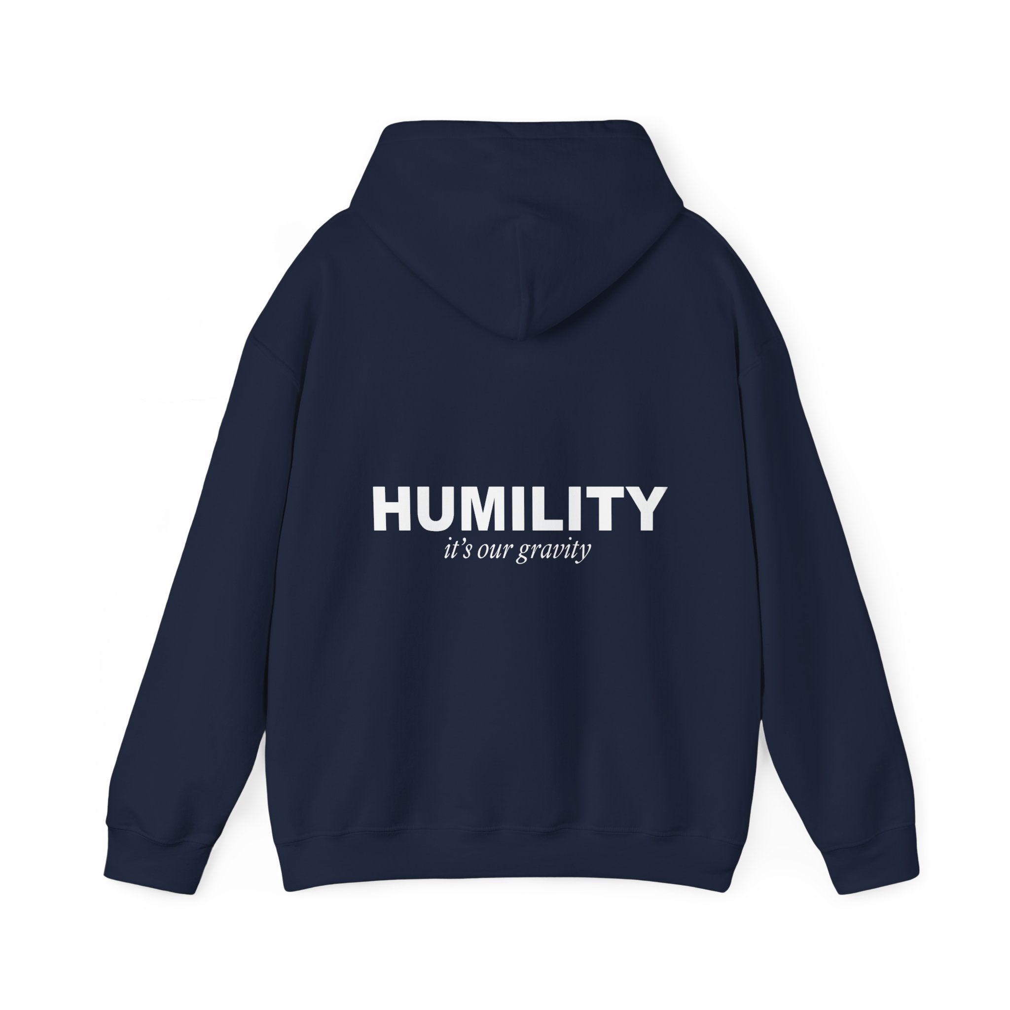 Humility - It’s Our Gravity Hoodie