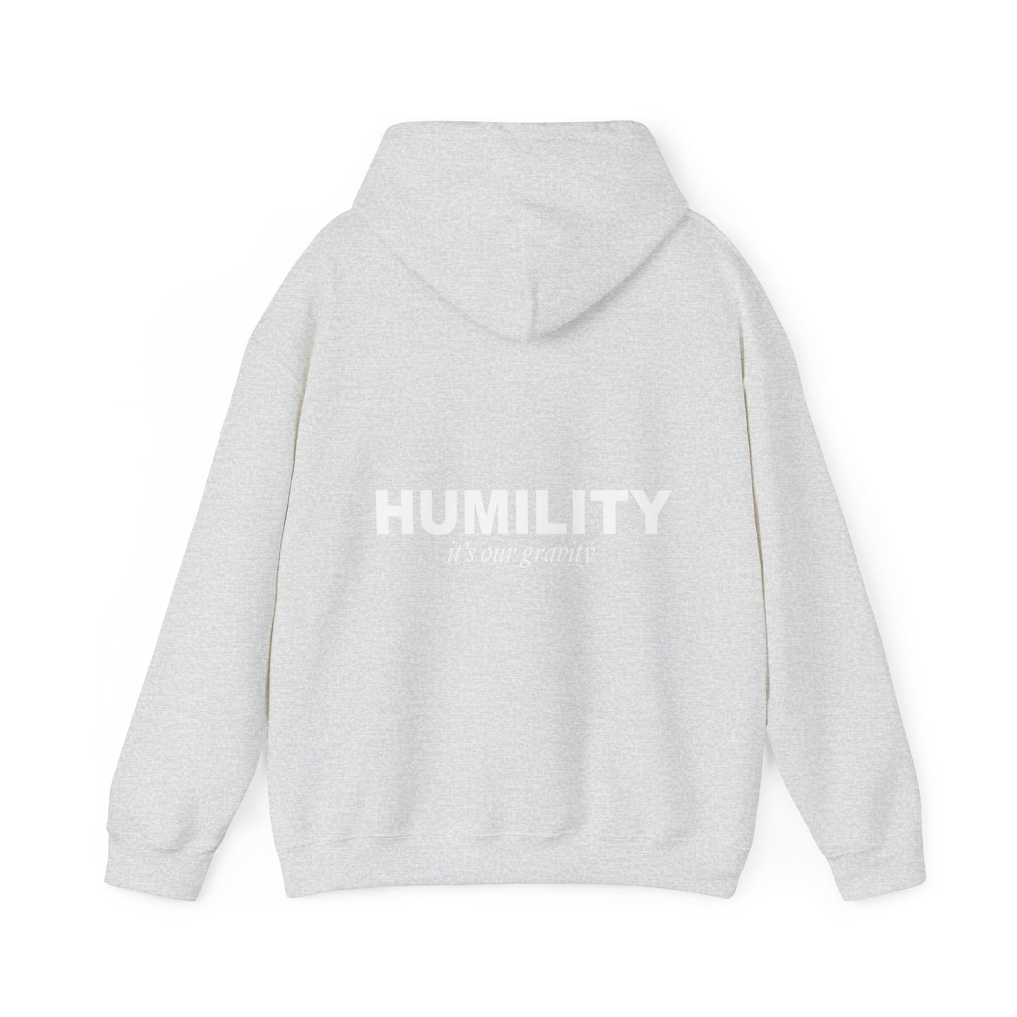 Humility - It’s Our Gravity Hoodie